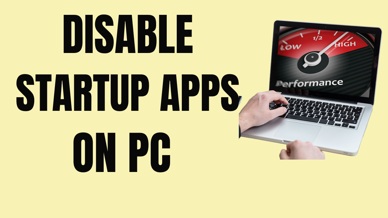 increase pc boot time - disable startup apps