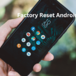 Factory reset android