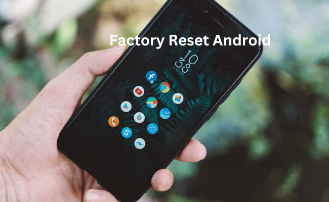 Factory reset android